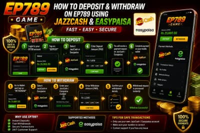 How to Deposit & Withdraw on EP789 Using JazzCash & Easypaisa