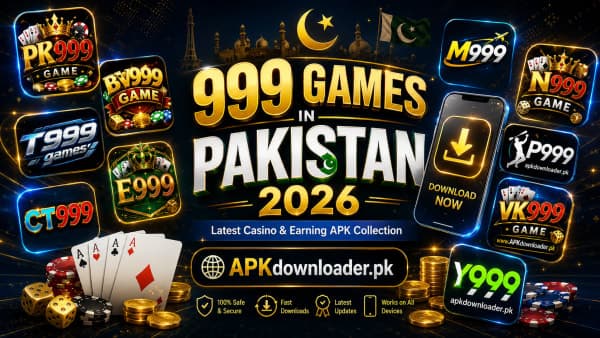 999 Games in Pakistan 2026: Latest Casino and Earning APKs